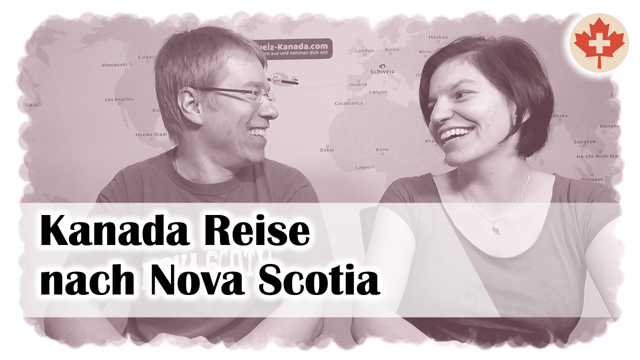 Nova Scotia in Kanada - die erste Reise