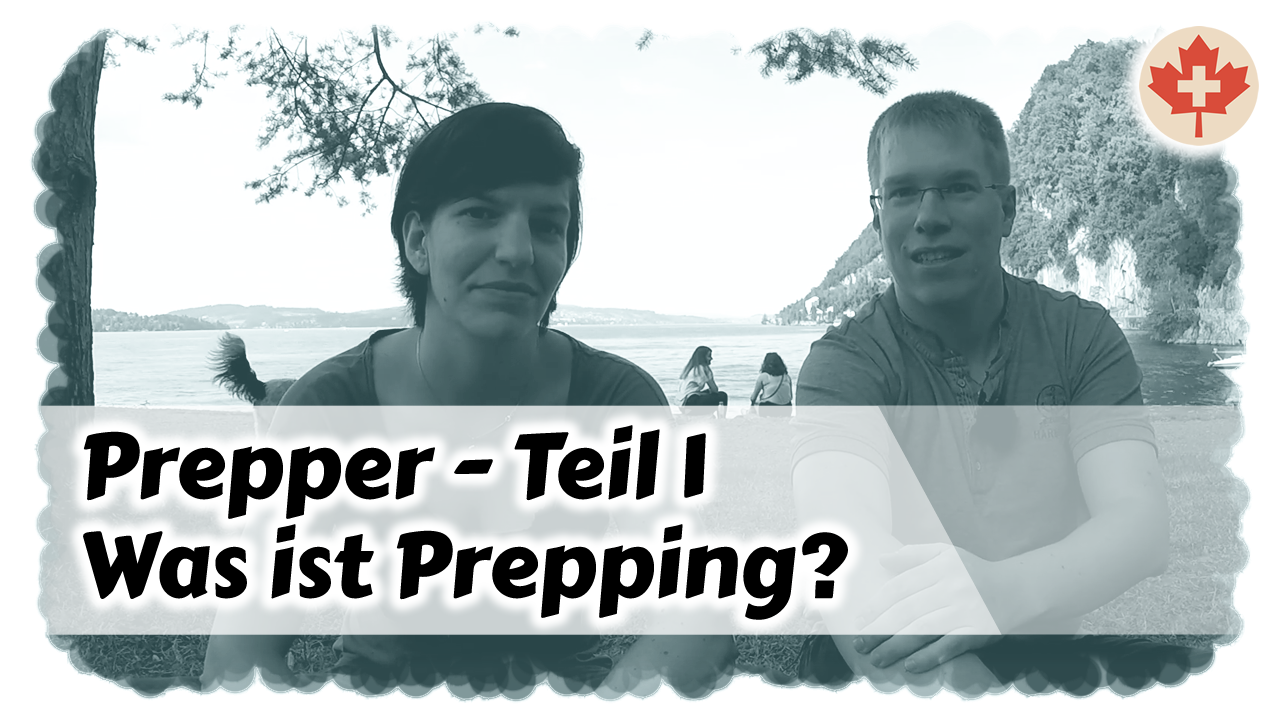 Prepper - Teil 1: Was ist Prepping? - Katastrophen, Weltuntergang, Vorsorge, Selbstverteidigung