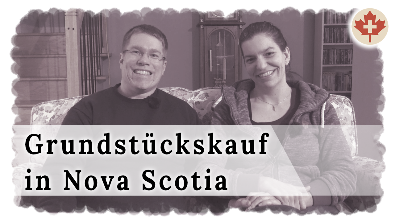 Video-Tagebuch Januar 2022 - Grundstückskauf in Nova Scotia